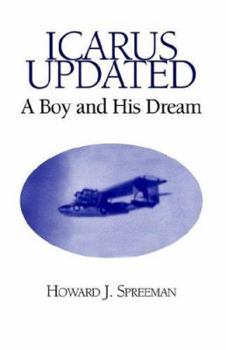 Hardcover Icarus Updated: A Boy And His Dream Book