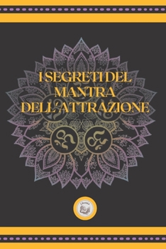 Paperback I Segreti del Mantra Dell' Attrazione [Italian] Book