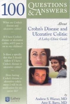 Paperback 100 Questions & Answers about Crohn's Disease and Ulcerative Colitis: A Lahey Clinic Guide Book