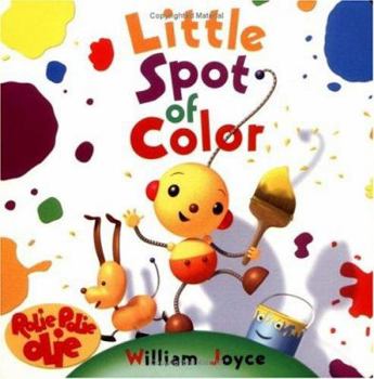 Little Spot of Color (Rolie Polie Olie) - Book  of the Rolie Polie Olie