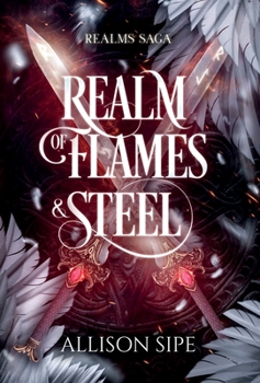 Realm of Flames & Steel: Realms Saga