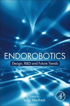 Paperback Endorobotics: Design, R&d and Future Trends Book