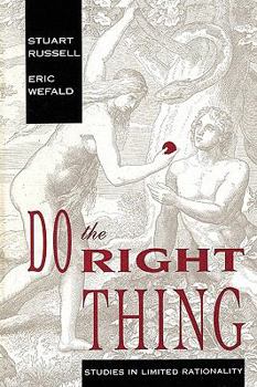 Paperback Do the Right Thing: Studies in Limited Rationality Book