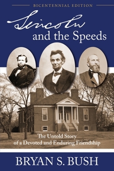 Paperback Lincoln and the Speeds: The Untold Story of a Devoted and Enduring Friendship Book