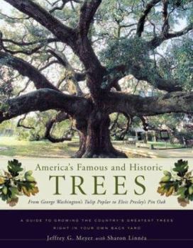 Hardcover America's Famous and Historic Trees: From George Washington's Tulip Poplar to Elvis Presley's Pin Oak Book
