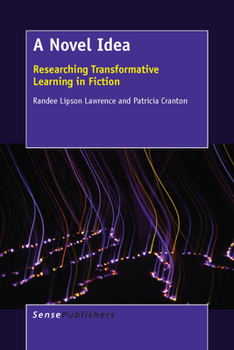 Paperback A Novel Idea: Researching Transformative Learning in Fiction Book