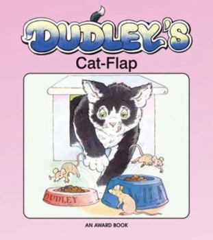 Dudley's Cat Flap  (Dudley the Cat)