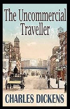 The Uncommercial Traveller Illustrated