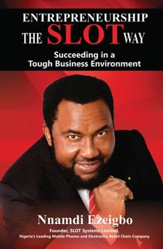 Paperback Entrepreneurship The Slot Way: Succeeding in a Tough Business Environment Book