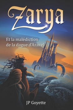 Zarya et la Malédiction de la Dague d'Azazel - Book #2 of the Zarya