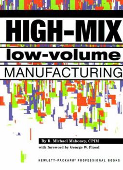 Hardcover High-Mix Low-Volume Manufacturing (Hewlett-Packard Professional Books) Book