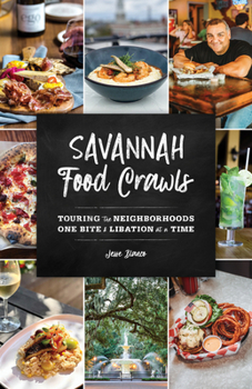 Paperback Savannah Food Crawls: Touring the Neighborhoods One Bite and Libation at a Time Book