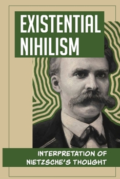 Existential Nihilism: Interpretation Of Nietzsche’s Thought: Nietzsche'S Victory