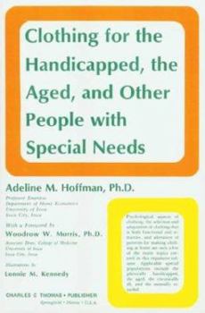 Hardcover Clothing for the Handicapped, the Aged, and Other People With Special Needs Book