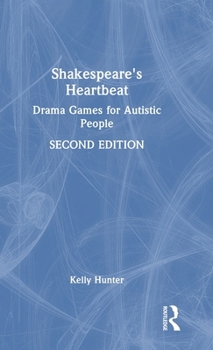 Hardcover Shakespeare's Heartbeat: Drama Games for Autistic People Book