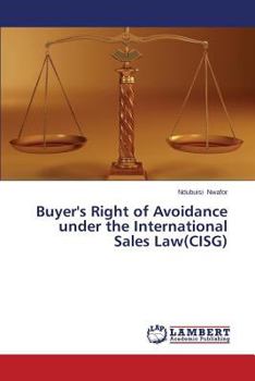 Paperback Buyer's Right of Avoidance under the International Sales Law(CISG) Book