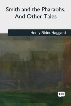 Smith and the Pharaohs, and other Tales