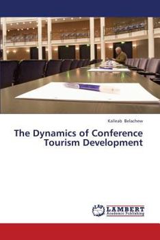 Paperback The Dynamics of Conference Tourism Development Book