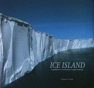 Hardcover Ice Island: Expedition to Antarctica's Largest Iceberg Book