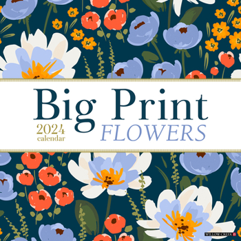 Calendar Big Print Flowers 2024 12 X 12 Wall Calendar Book