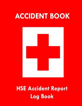 Paperback Accident Book: HSE Accident Report Logbook, Legal Requirement for All Businesses, Schools, Colleges, Clubs, 100 Pages 8.5" x 11" Book