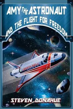 Paperback Amy the Astronaut and the Flight for Freedom Book