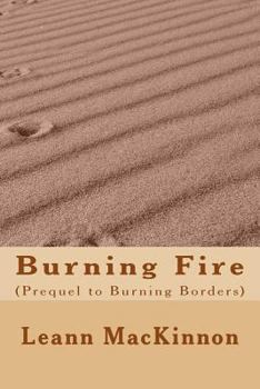 Paperback Burning Fire: (Prequel to Burning Borders) Book