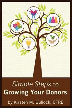 Paperback Simple Steps to Growing Your Donors Book