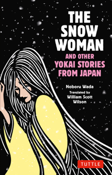 Paperback The Snow Woman and Other Yokai Stories from Japan Book