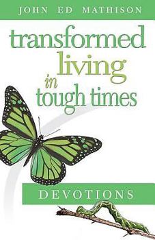 Paperback Transformed Living in Tough Times: Devotions Book