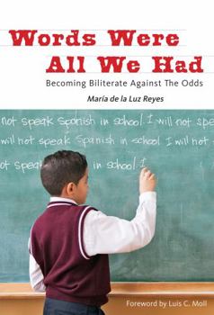 Hardcover Words Were All We Had: Becoming Biliterate Against the Odds Book