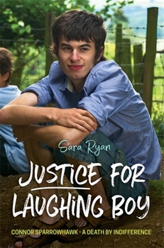 Paperback Justice for Laughing Boy: Connor Sparrowhawk - A Death by Indifference Book