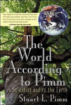 Hardcover The World According To Pimm: A Scientist Audits the Earth Book
