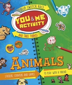 Mass Market Paperback You & Me Activity: Animals: Stickers, Counters and Games to Play with a Friend Book