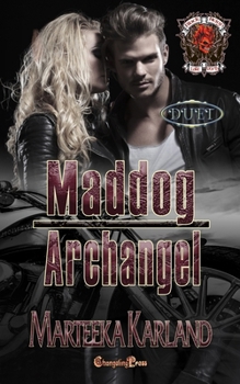 Maddog/Archangel Duet: A Bones MC Romance (Black Reign MC)