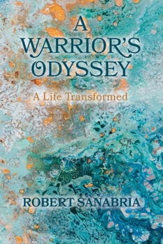 Paperback A Warrior's Odyssey: A Life Transformed Book