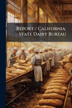 Paperback Report / California. State Dairy Bureau Book