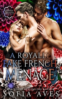 Paperback A Royally Fake French Menage: A Rippton U Fake Castle Date Fiasco Book