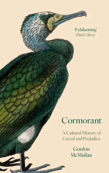 Hardcover Cormorant: A Cultural History of Greed and Prejudice Book