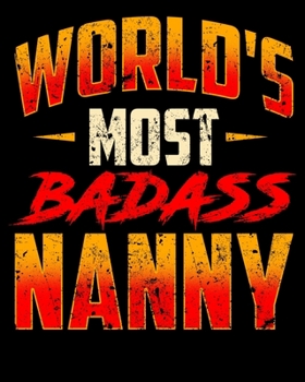 Paperback World's Most Badass Nanny: Awesome World's Most Badass Nanny Cute Babysitter 2020-2021 Weekly Planner & Gratitude Journal (110 Pages, 8" x 10") B Book