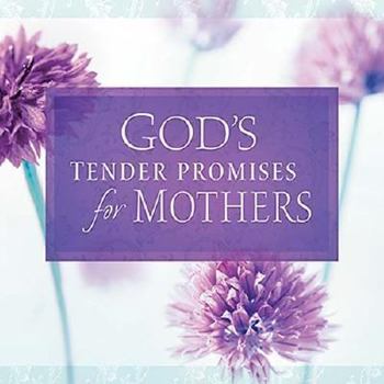 Paperback God's Tender Promises for Mothers Book