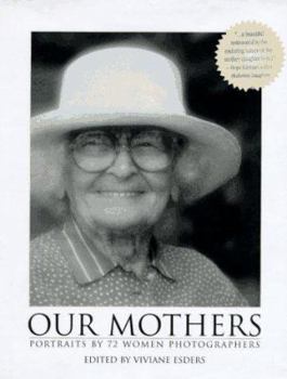 Hardcover Our Mothers: Portraits by 72 Women Photographers Book
