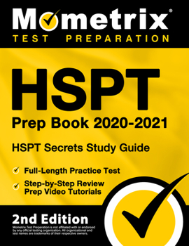 Paperback HSPT Prep Book 2020-2021 - HSPT Secrets Study Guide, Full-Length Practice Test, Step-By-Step Review Prep Video Tutorials: [2nd Edition] Book