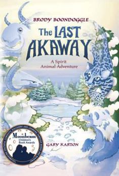 Hardcover The the Last Akaway-A Spirit Animal Adventure Book