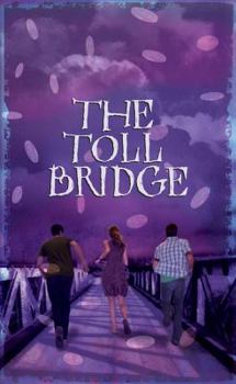The Toll Bridge - Book #4 of the Dance Sequence