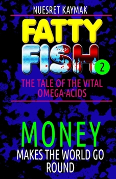 FATTY FISH 2: MONEY MAKES THE WORLD GO ROUND