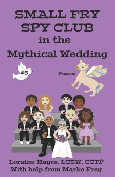 Paperback Small Fry Spy Club in the Mythical Wedding Book