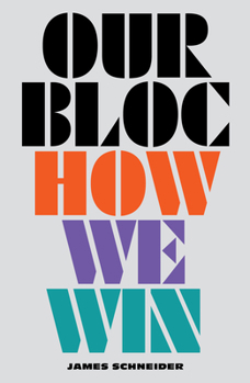 Paperback Our Bloc: How We Win Book