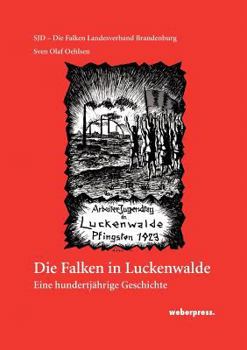 Paperback Die Falken in Luckenwalde: Eine hundertjährige Geschichte [German] Book