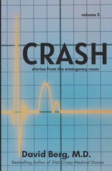 Paperback Crash: Stories From the Emergency Room: Volume 3 Book